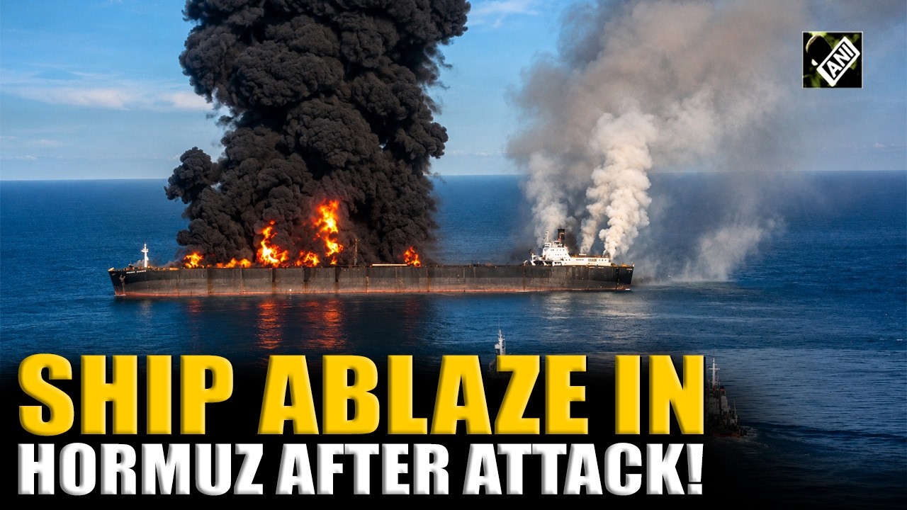 Ship ablaze in Strait of Hormuz after attack; UK Maritime Agency confirms crew rescue