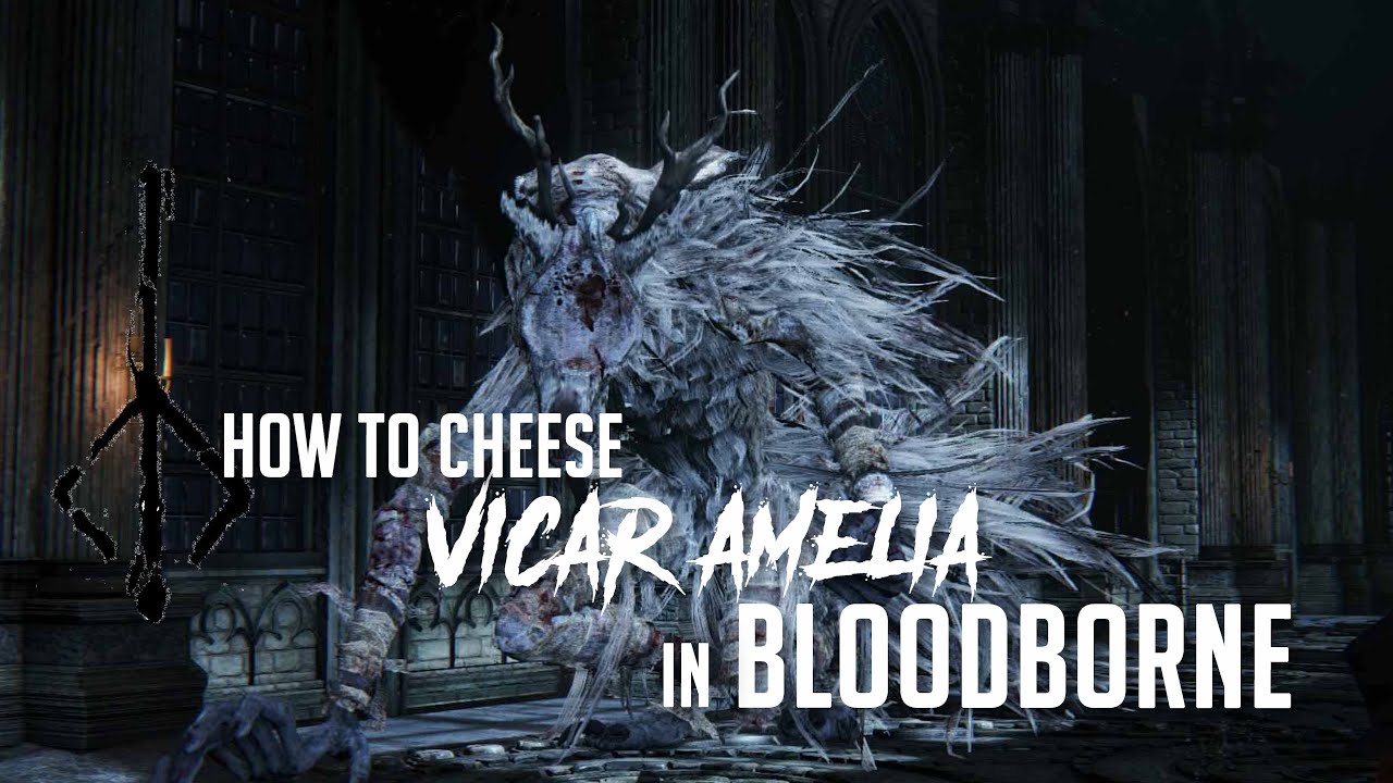 Как убить викария Амелию в Bloodborne (обновление 2022 года — лёгкое убийство)