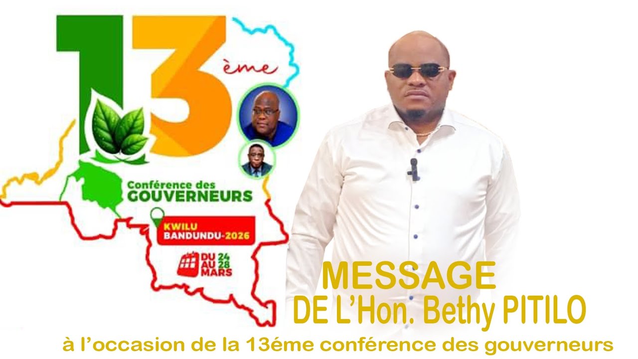 MESSAGE FORT DE L'HOn. BETHY PITILO A L'OCCASION DE LA 13ÉME CONFÉRENCE DES GOUVERNEURS A BANDUNDU