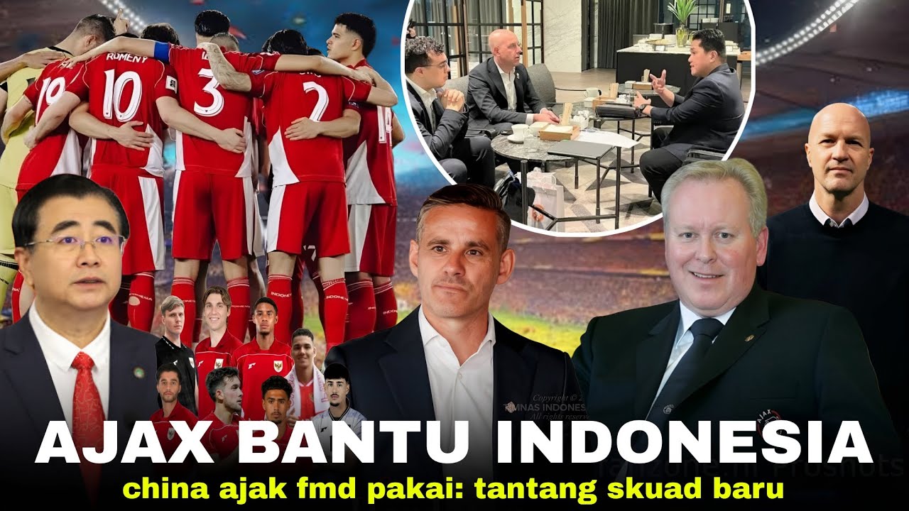 Ajax Siap Jadi Rumah Kedua Buat Pemain Indonesian!! China Tantang Rematch Dengan Skuad Baru
