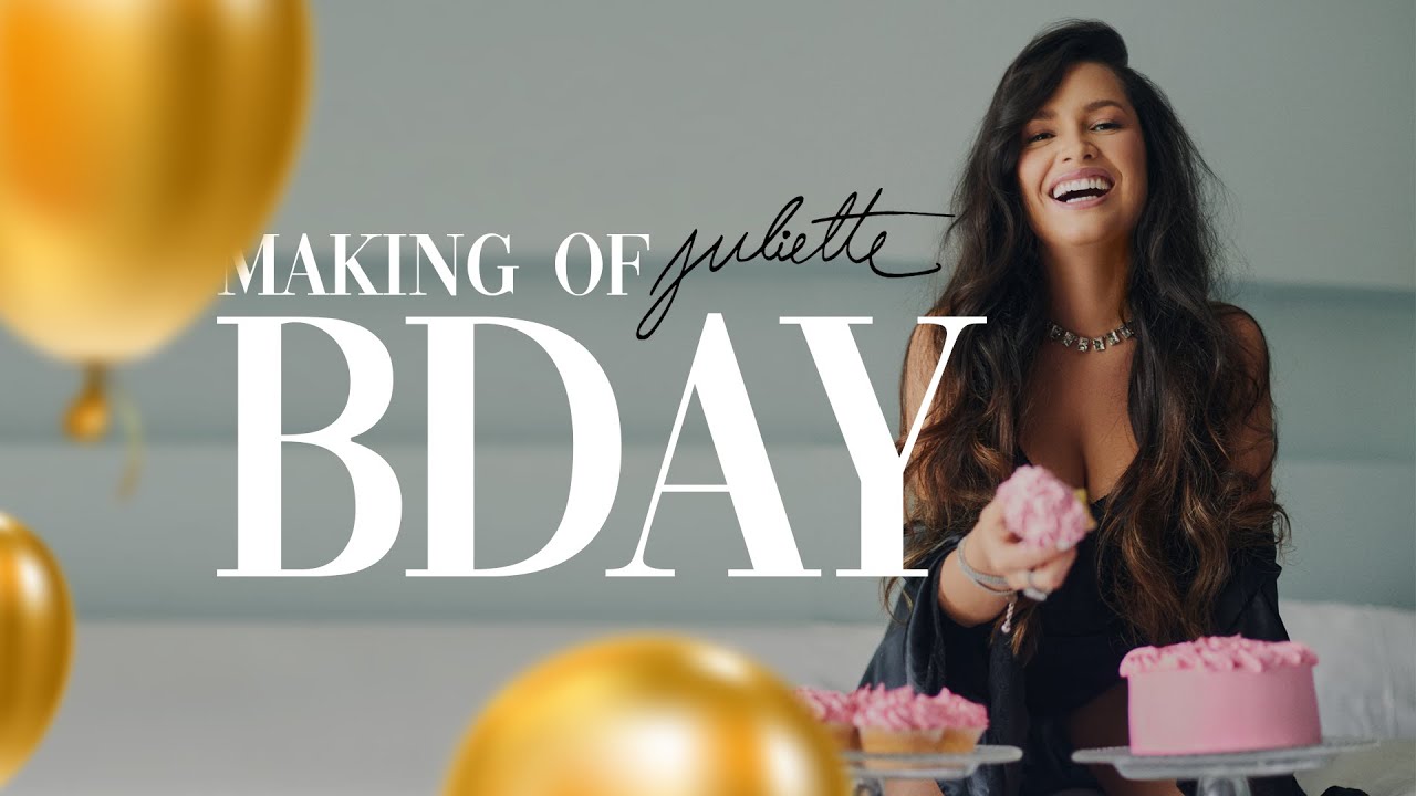 Juliette - Making Of | BDAY