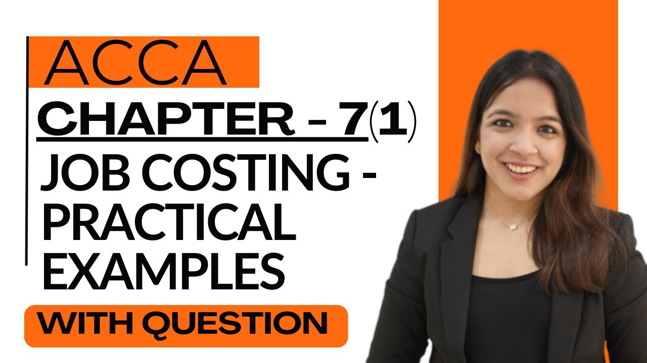 Chapter 7 (Part 1) : Job Costing Explained in Detail | Full Concept + Example MA - ACCA  RUCHI GOYAL