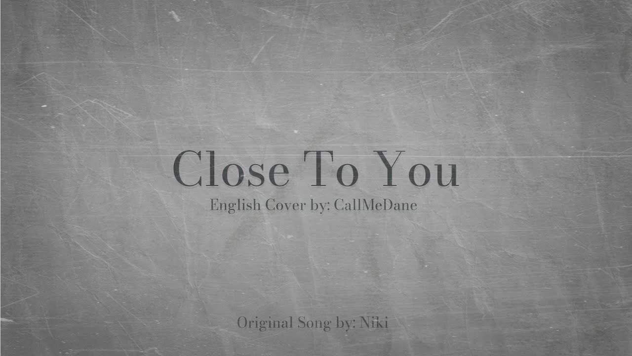 Niki - Close to You [Acoustic Cover] | Arr. by Justin Ly