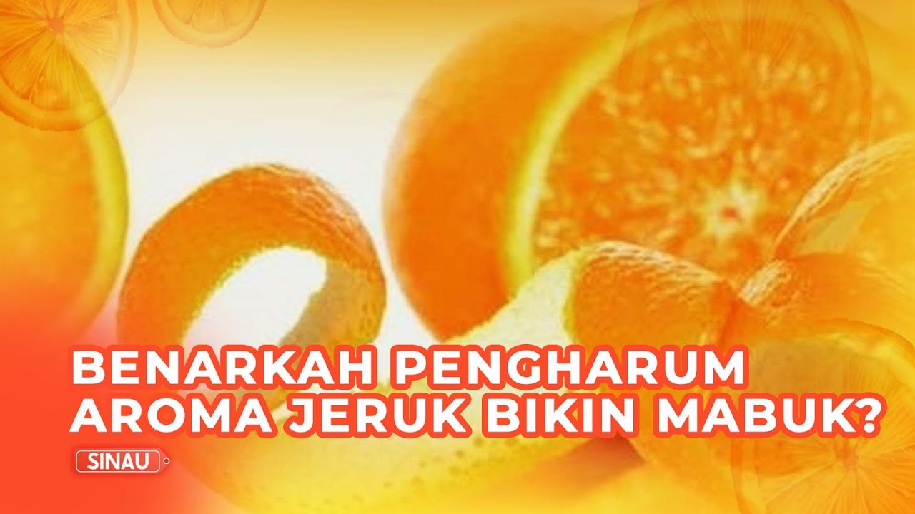 Benarkah Parfum Aroma Jeruk Bisa Bikin Mabuk ?