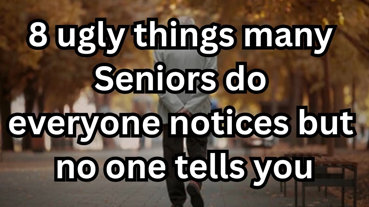 8 Ugly Behaviors After 60 That Make Seniors Less Attractive
