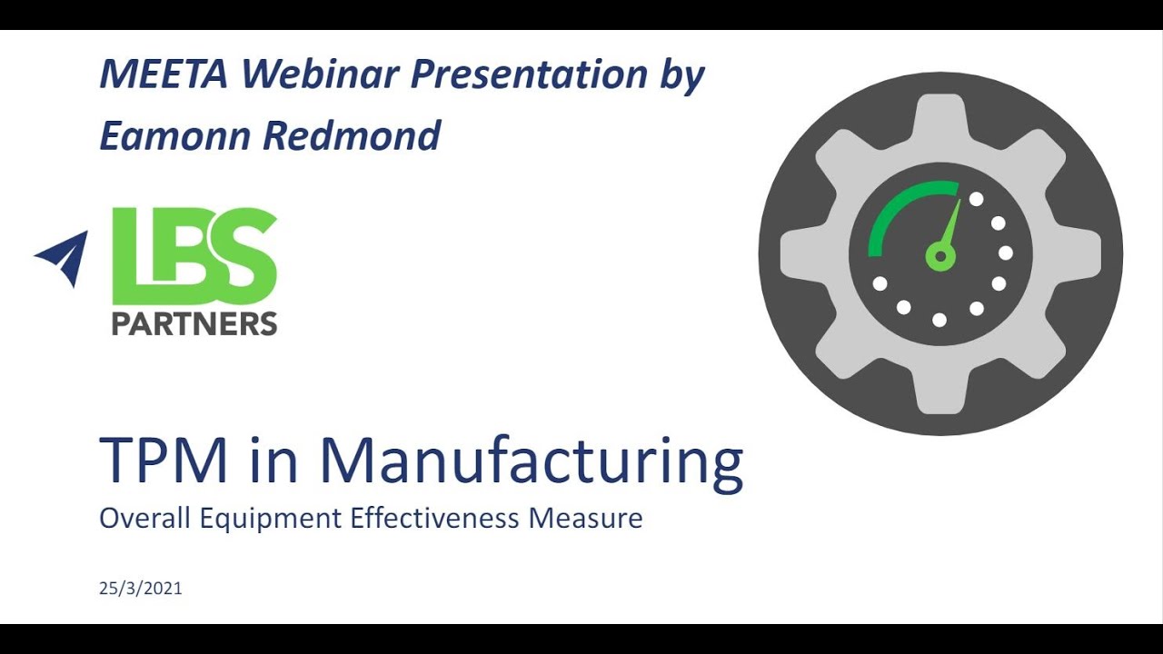 A Guide to TPM in Manufacturing Overall Equipment Effectiveness & OEE2