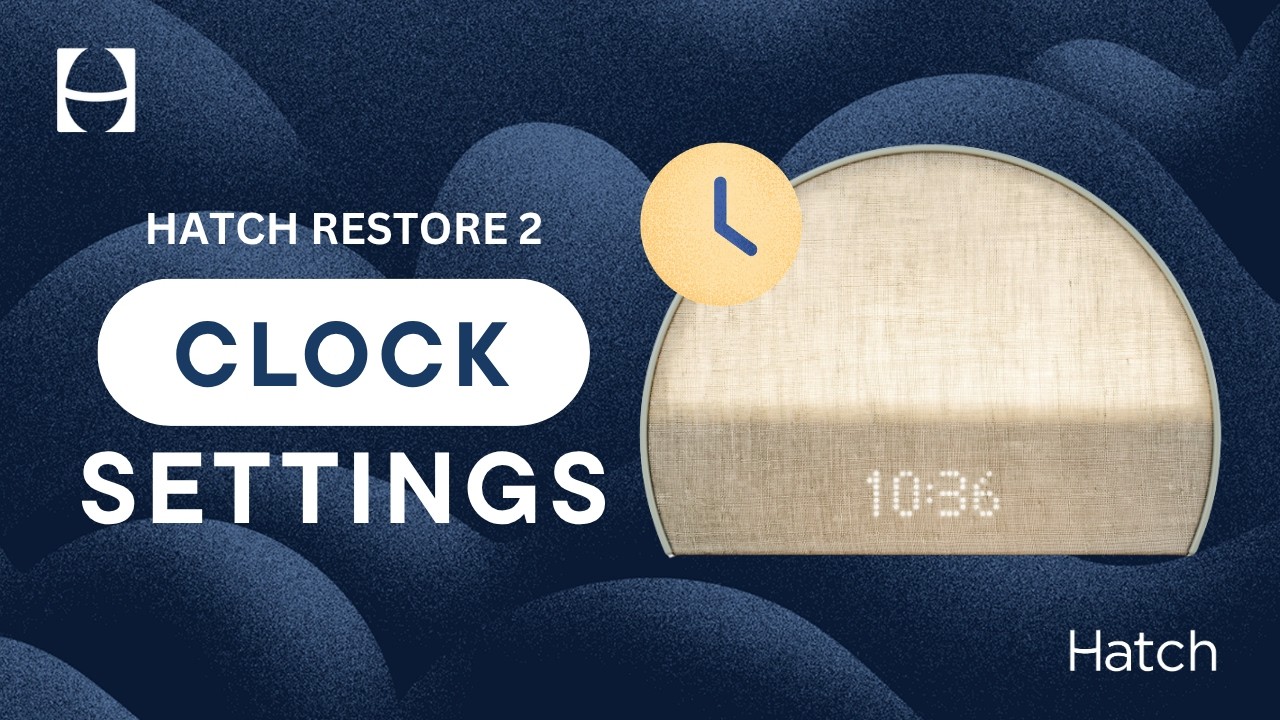 Hatch Restore 2: How to Adjust the Clock Settings | How to Use Hatch Restore 2