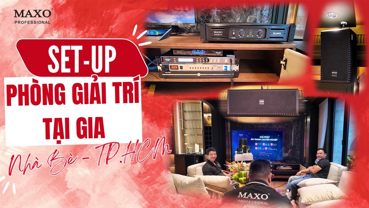Setup Dàn Âm Thanh Hát Karaoke, Xem Phim Và Nghe Nhạc 