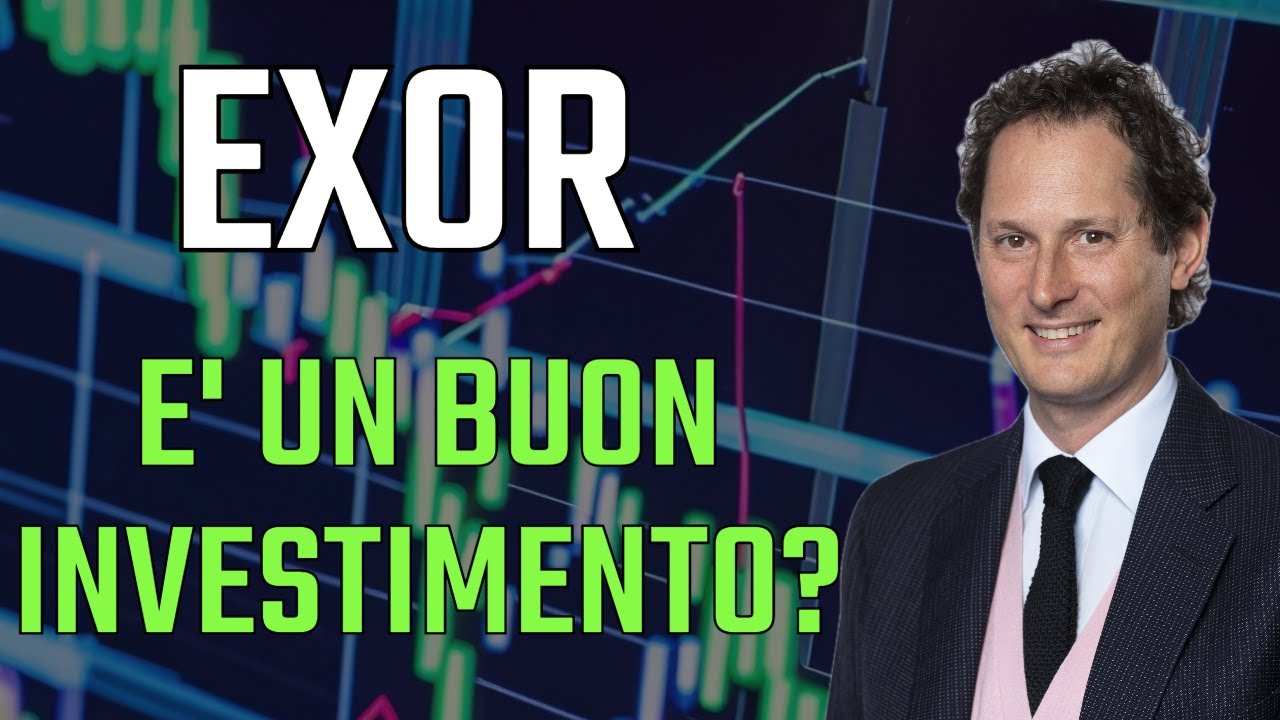 EXOR: &egrave; un buon investimento?