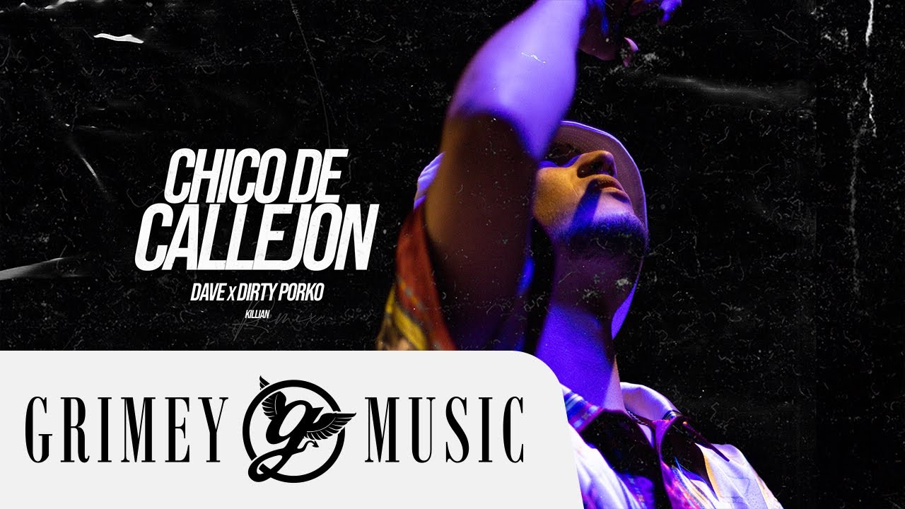 EL DAVE & DIRTY PORKO - CHICO DE CALLEJON (REMIX)