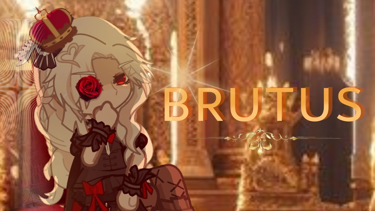 Brutus || ft. Golden Hearts || Krew Wonderland AU || Gacha / GL2 || Blood & FW!! 