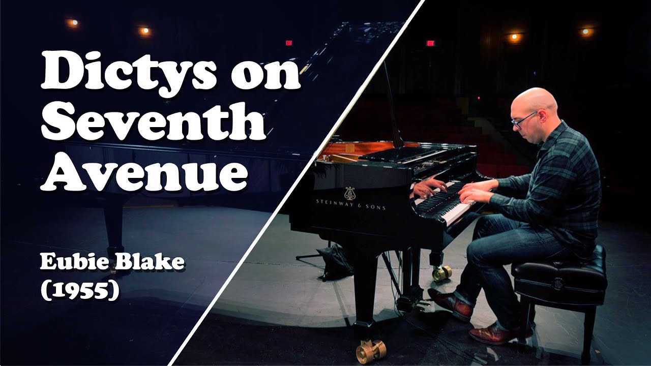 Dictys on Seventh Avenue – Eubie Blake (1955) performed by Martin Spitznagel