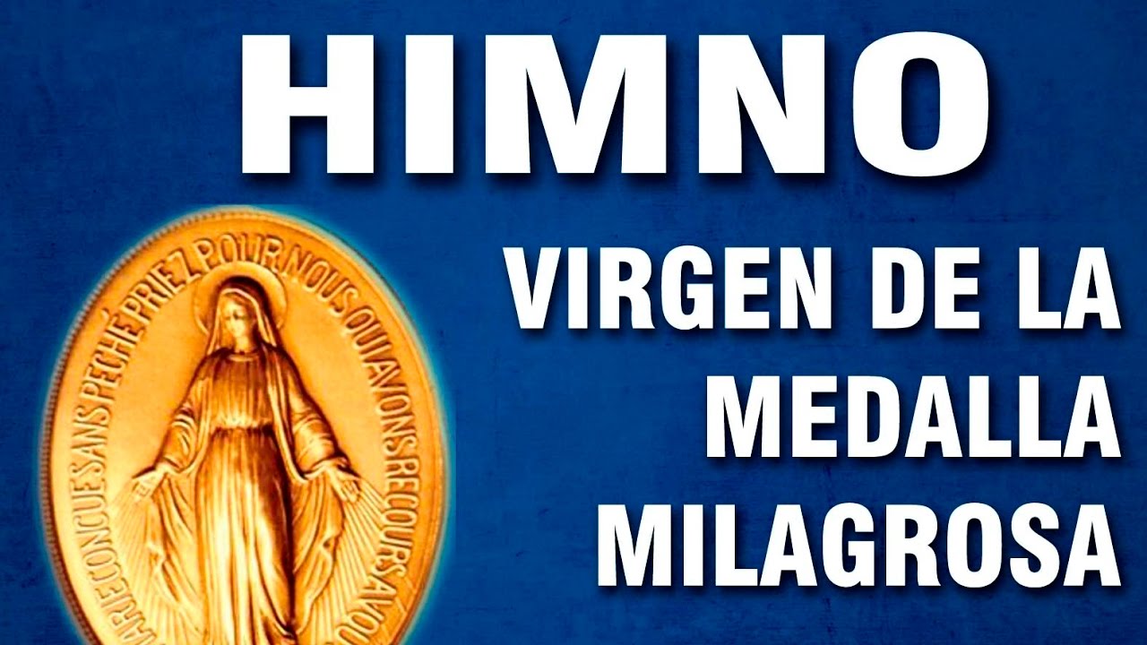 HIMNO DE LA MEDALLA MILAGROSA