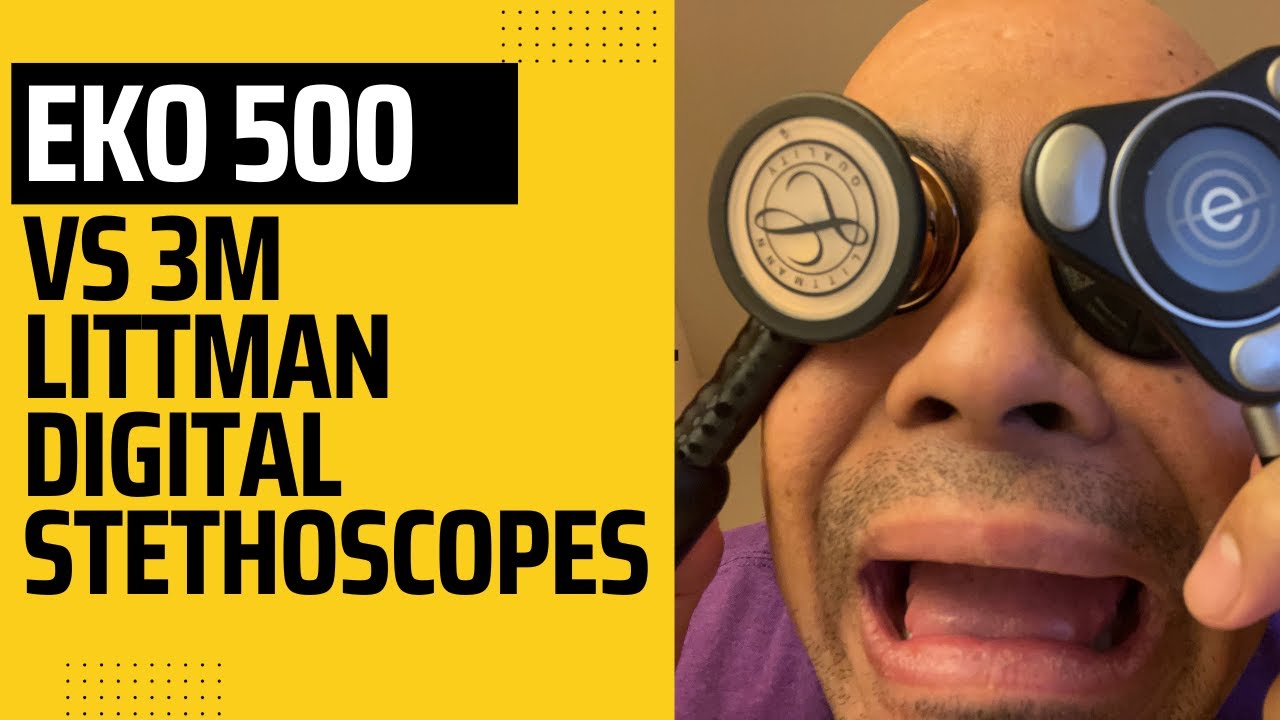 Eko Core 500 vs 3M Littmann Core Digital Stethoscopes Review