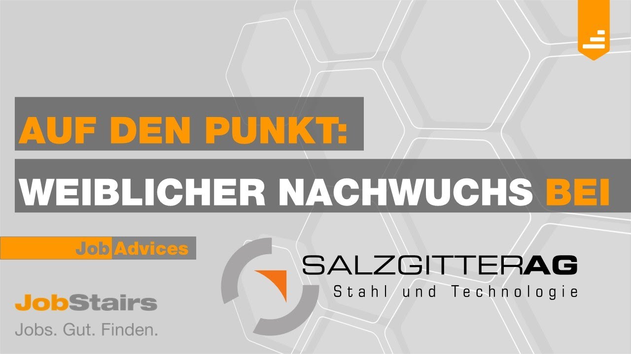 JobStairs mit Partnerunternehmen Salzgitter AG - Frauen im Ingenieurberuf