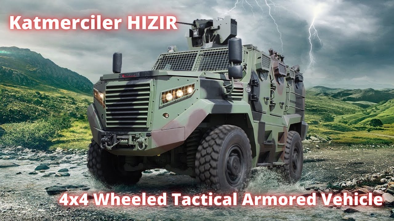 Katmerciler HIZIR 4x4 Wheeled Tactical Armored Vehicle