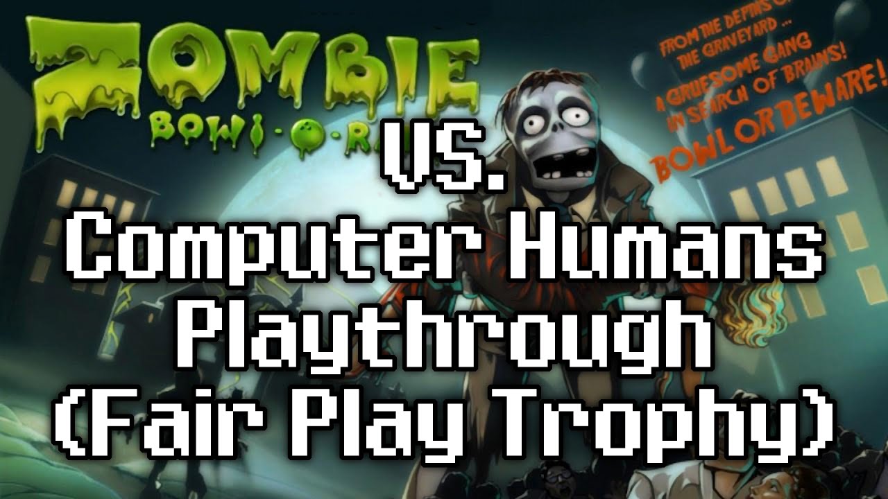 Zombie Bowl-O-Rama - VS. Computer Humans Playthrough (Fair Play Trophy)