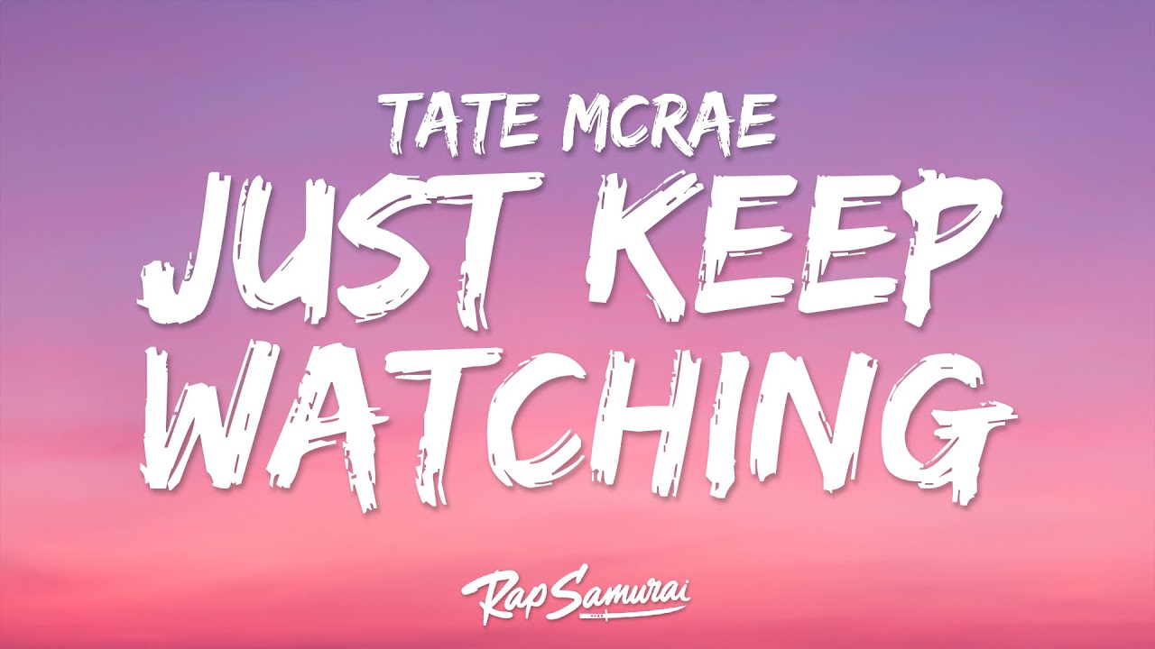 Tate McRae - Just Keep Watching (Lyrics)