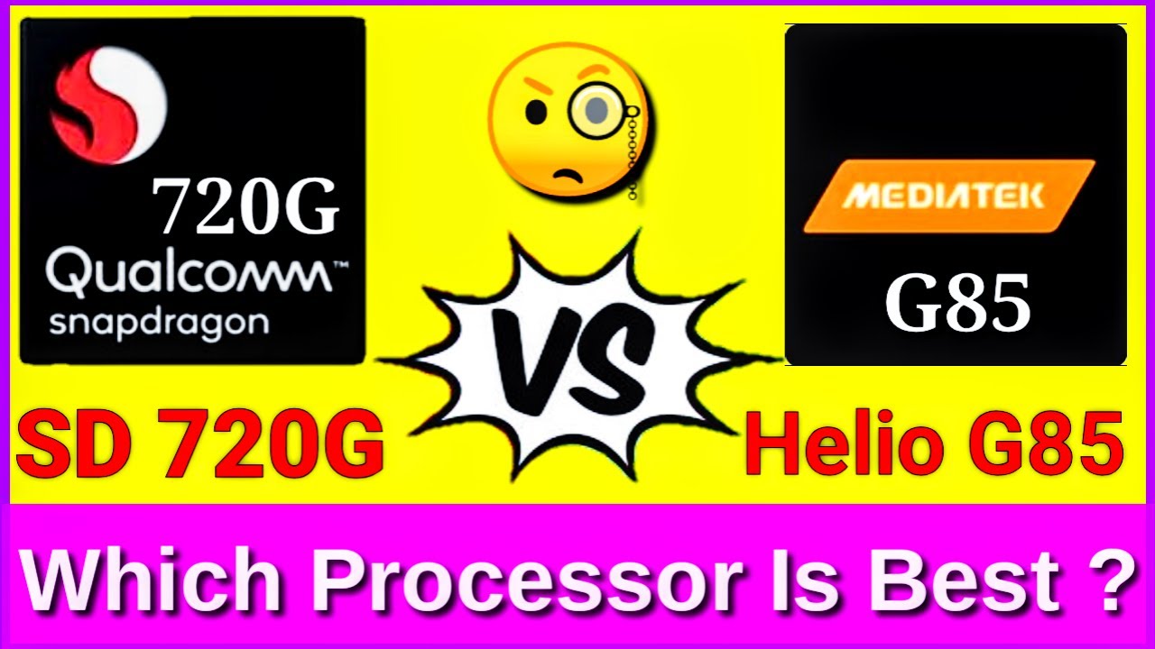 Mediatek Helio G85 VS Snapdragon 720G | Snapdragon 720G vs Helio G85 | Which One Is Better