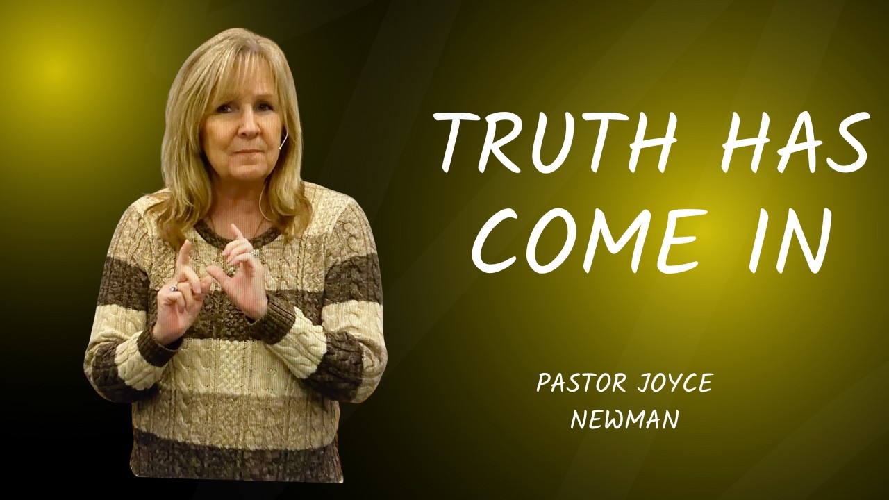 Truth Has Come In | Pastor Joyce Newman | River of Life Ministry | 2-5-26
