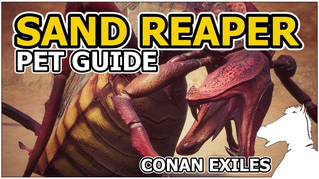 SAND REAPER | Pets Guide | CONAN EXILES