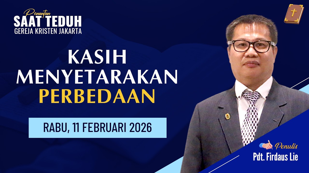 11 Februari 2026, Rabu | Penuntun Saat Teduh Gereja Kristen Jakarta | Bahasa Indonesia