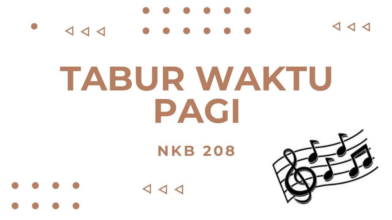 NKB 208 | Tabur Waktu Pagi