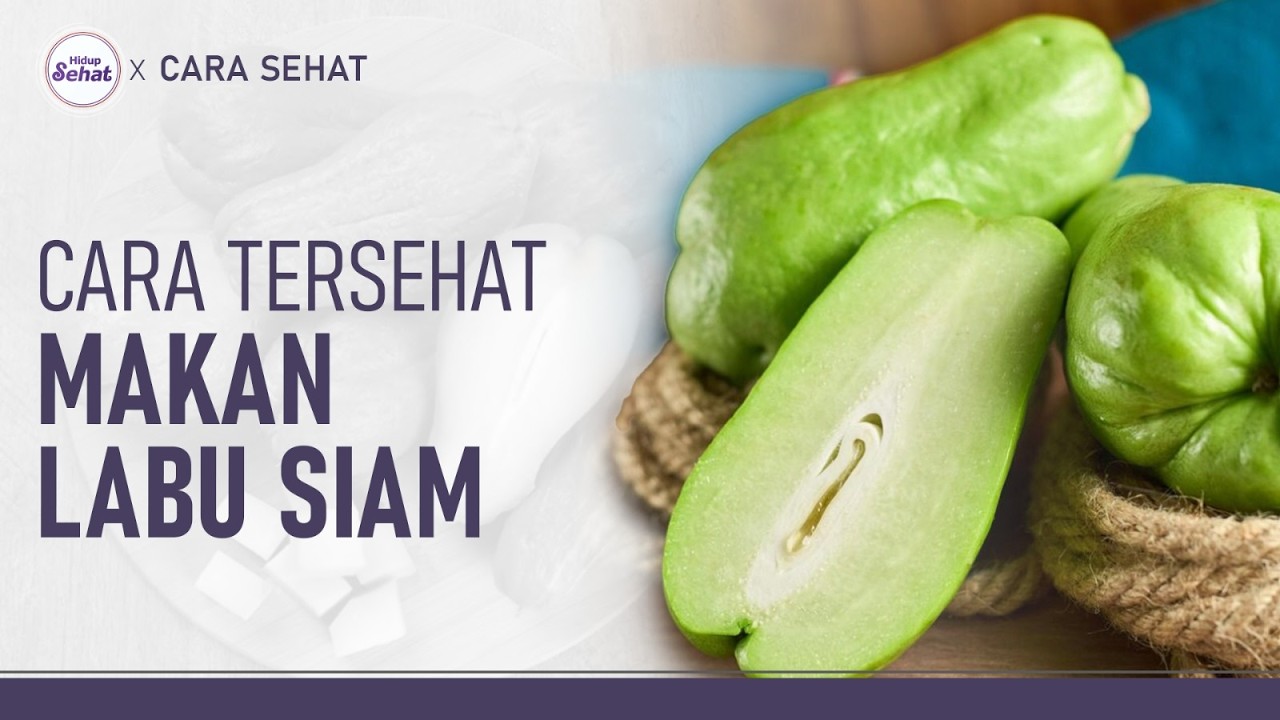 Labu Siam Kaya Manfaat! Ini Cara Tersehat Mengonsumsinya | Hidup Sehat tvOne