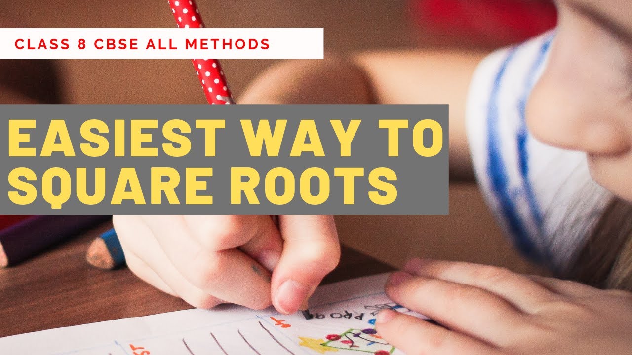 CBSE Class 8 Maths Square Root Tutorial- ALL Methods to check for any Number
