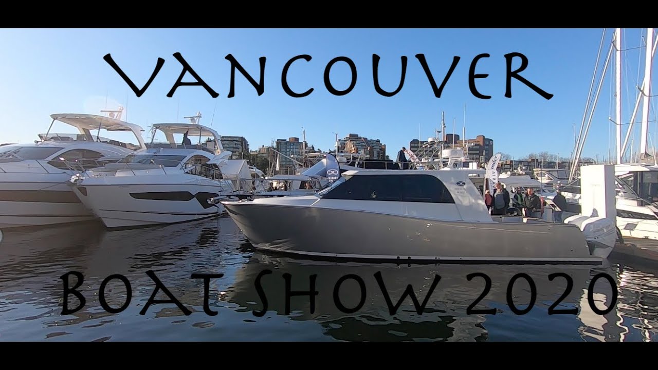 Vancouver Boat Show 2020 | BC Place and Granville Island
