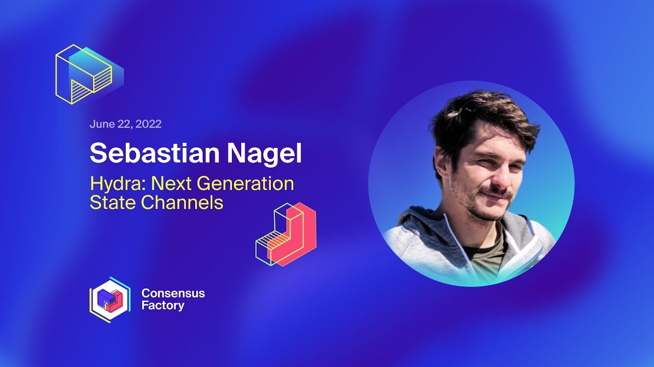 Hydra: Next Generation State Channels - Arnaud Bailly & Sebastian Nagel