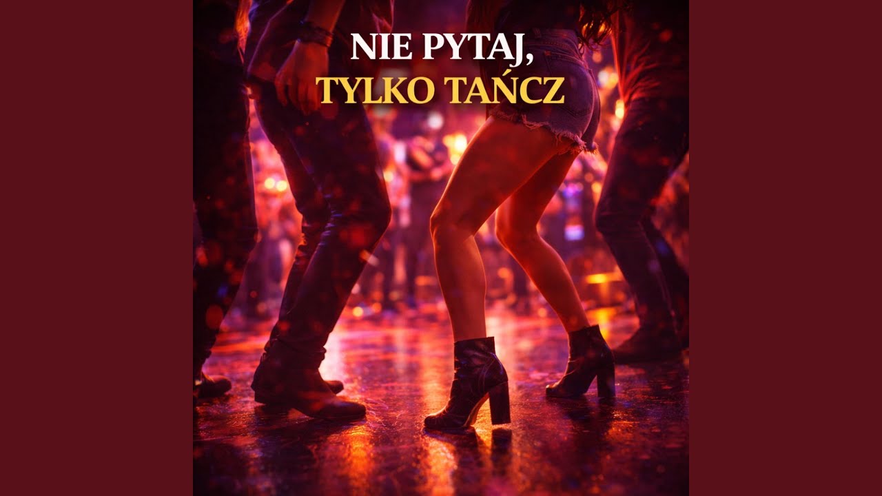 Nie pytaj Tylko tańcz