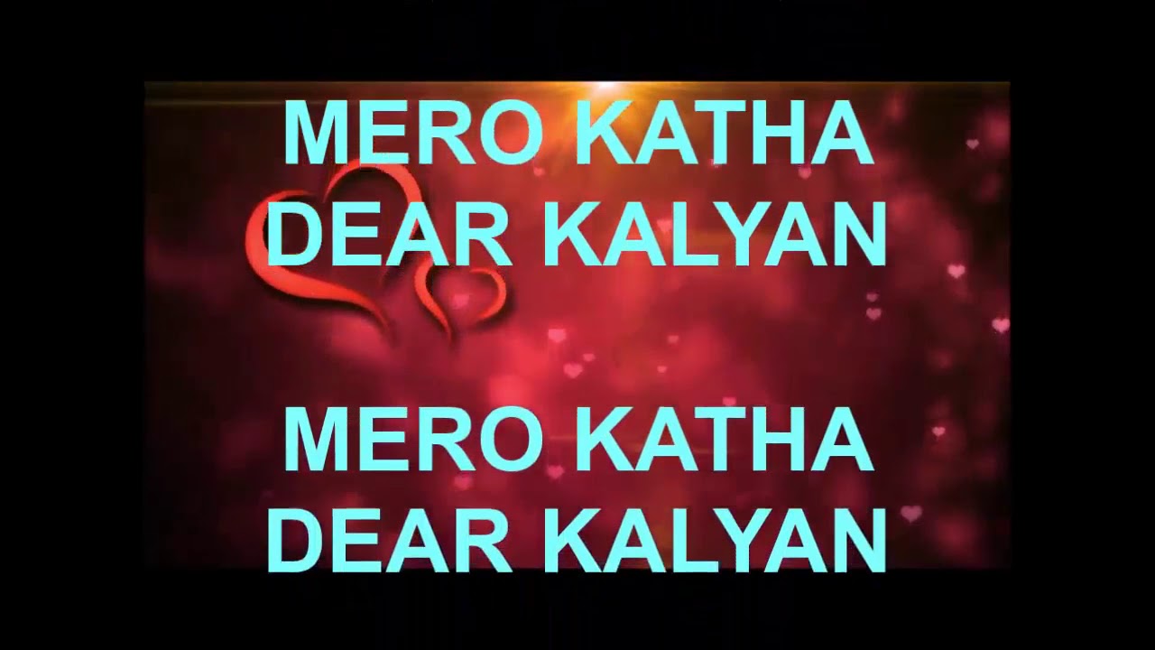 MERO KATHA DEAR KALYAN MKDK 2074