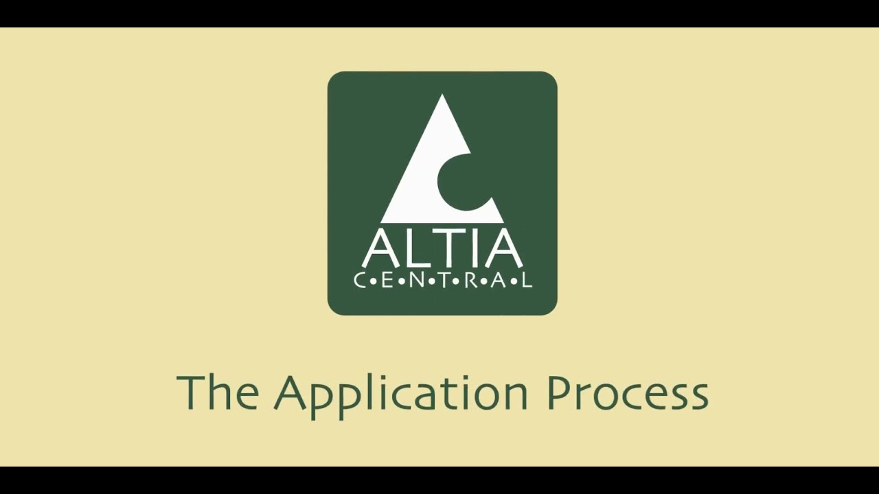 ALTIA CENTRAL Application Process