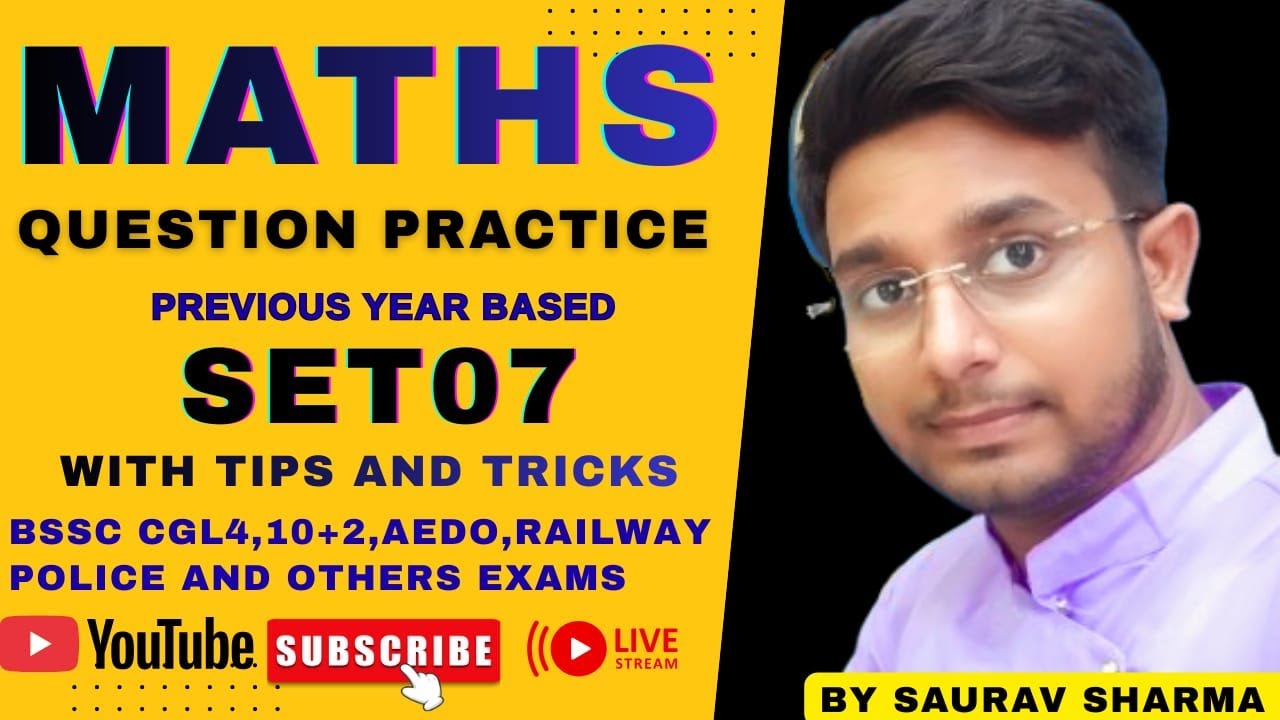 SET 07 | BSSC CGL 4 | BSSC 10+2 | AEDO | RAILWAY | SSC and other exams @SauravSharmamaths