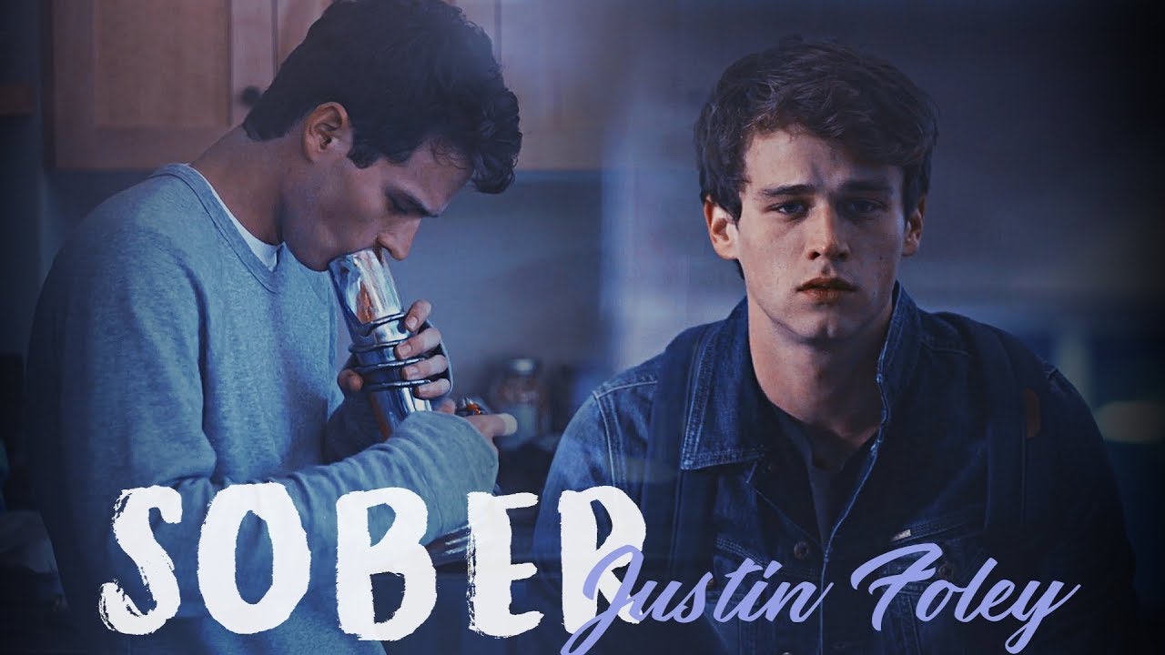 ♛Sober | Justin Foley♛