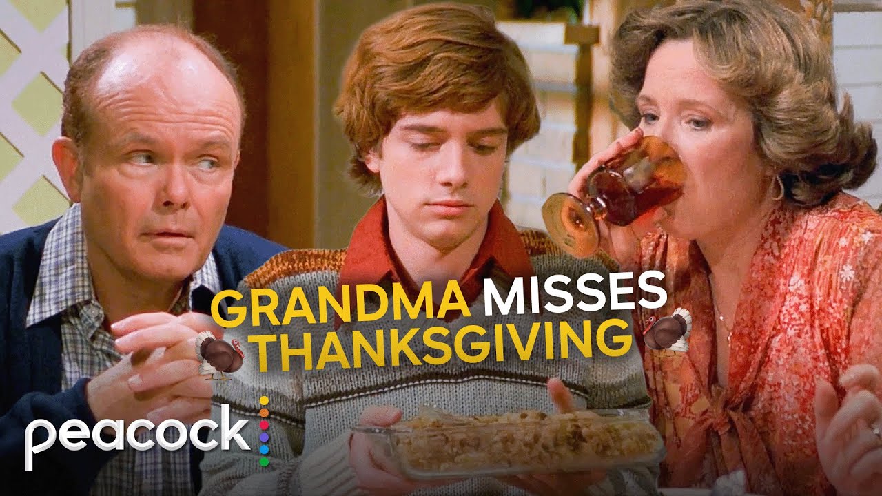 The ’70’s Show | The Kids Forget to Pick Up Grandma for Thanksgiving Dinner