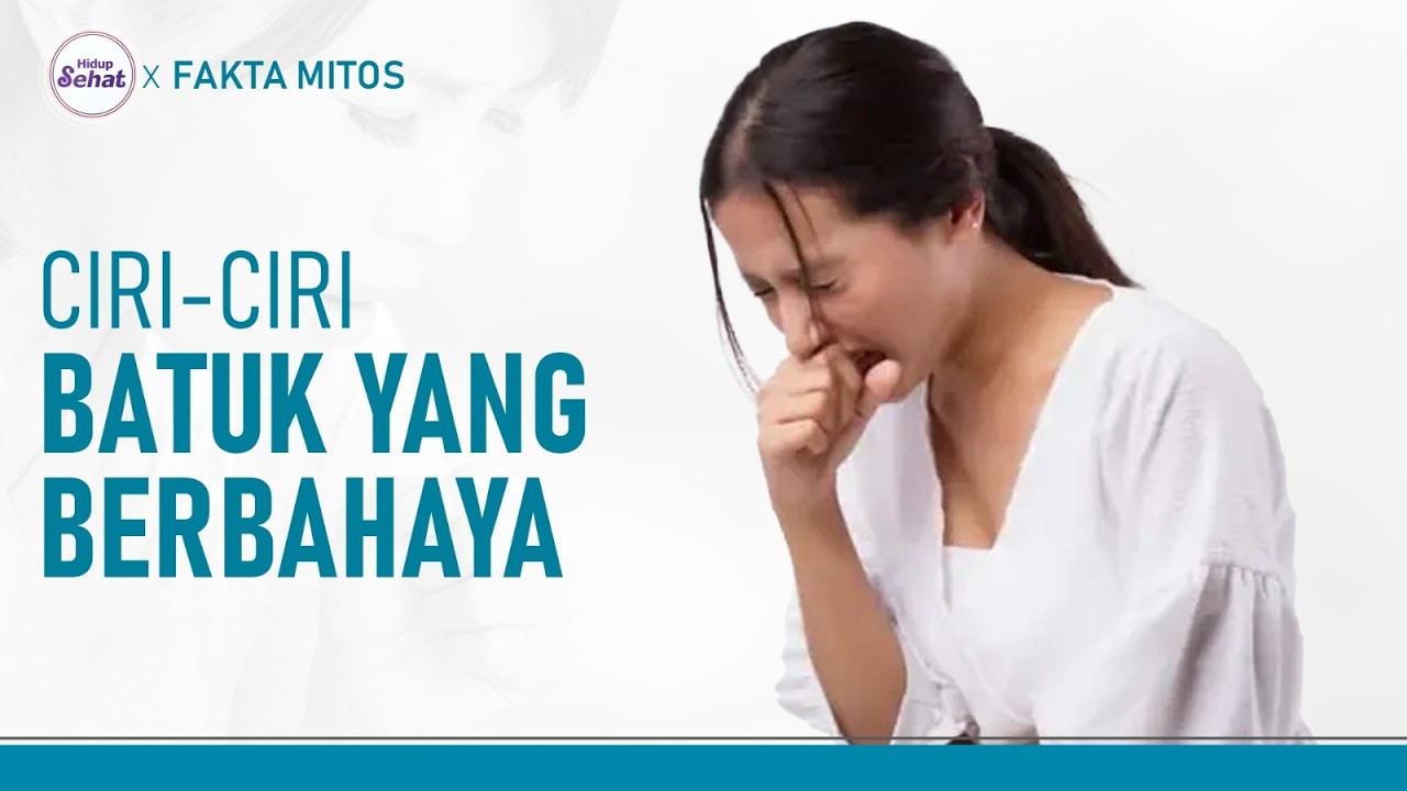 Ciri-ciri Batuk yang Normal dan yang Berbahaya | Hidup sehat tvOne