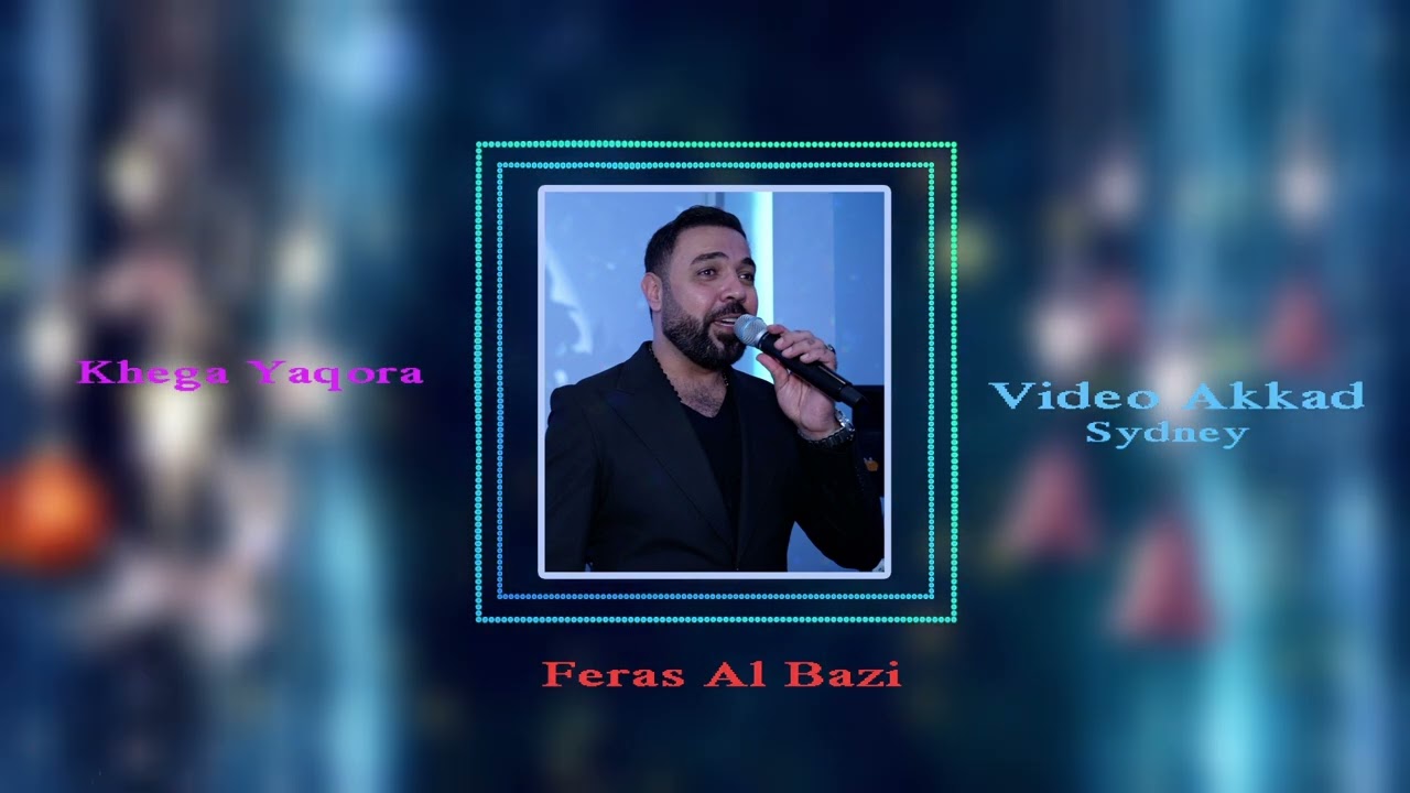 Feras Al Bazi   Khega Yaqora   Assyrian Songs   Assyrian music   Assyrian Wedding