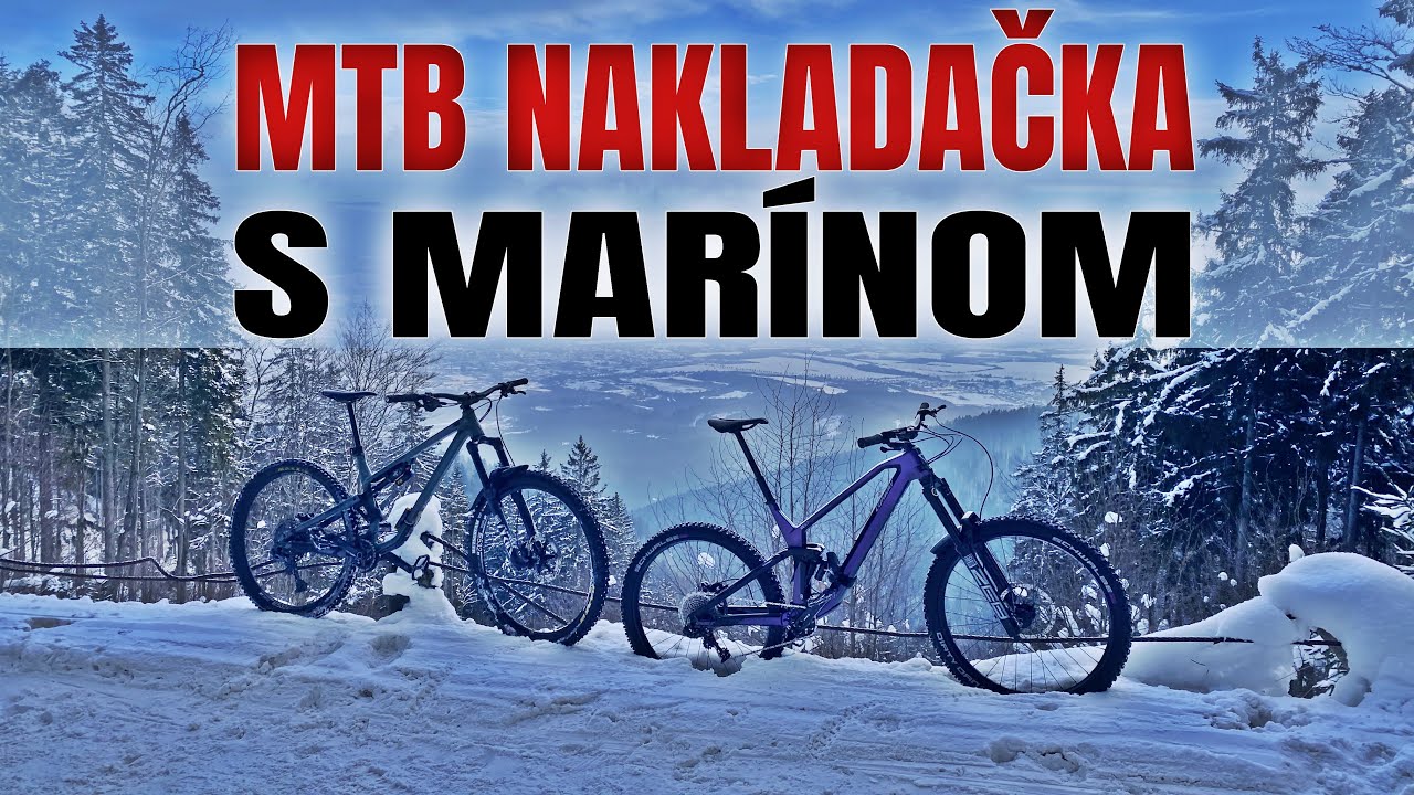 MTB Nakladačka s Marínom | Martinské Hole