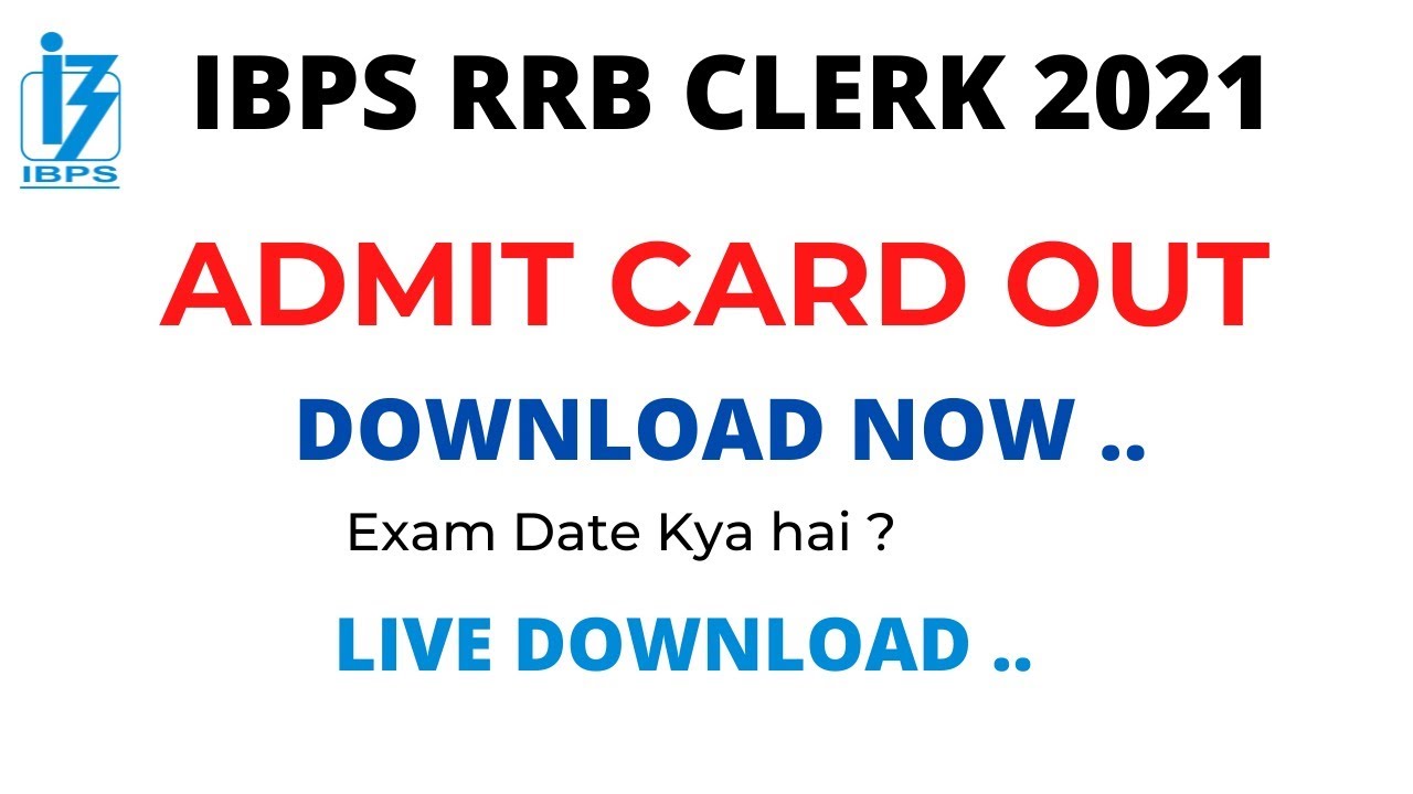 IBPS RRB CLERK  Admit Card 2021 Out | IBPS RRB Exam Date  | How To Download IBPS RRB Admit Card 2021