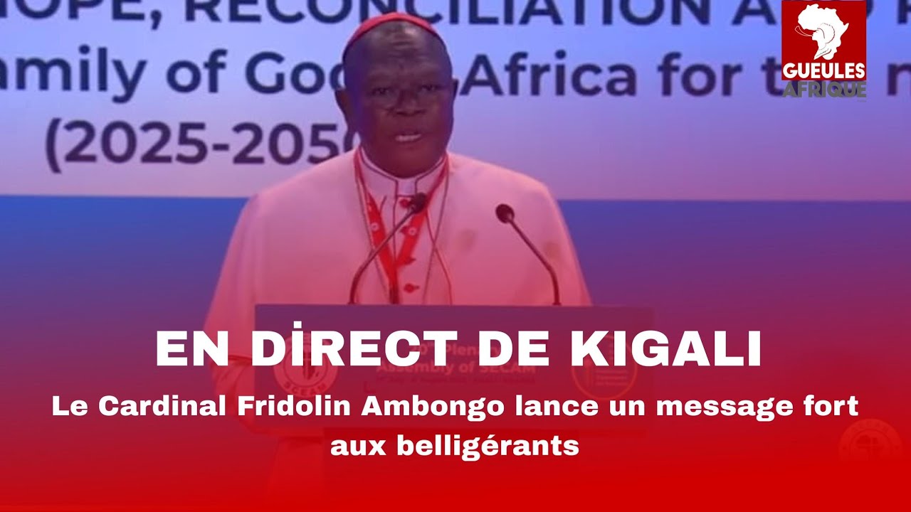 Urgent- Le discours choquant du cardinal Fridolin Ambongo prononcé au Rwanda 