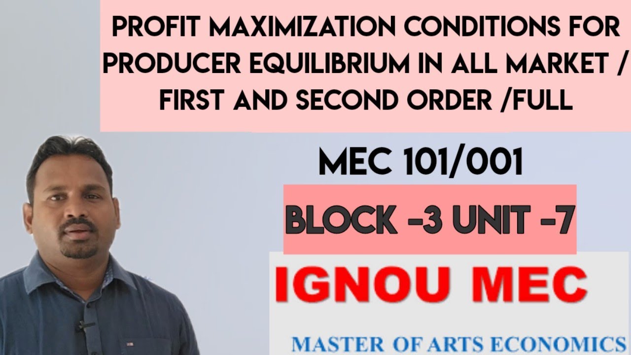 Profit maximization conditions for producer Equilibrium in all market / first and second order /full