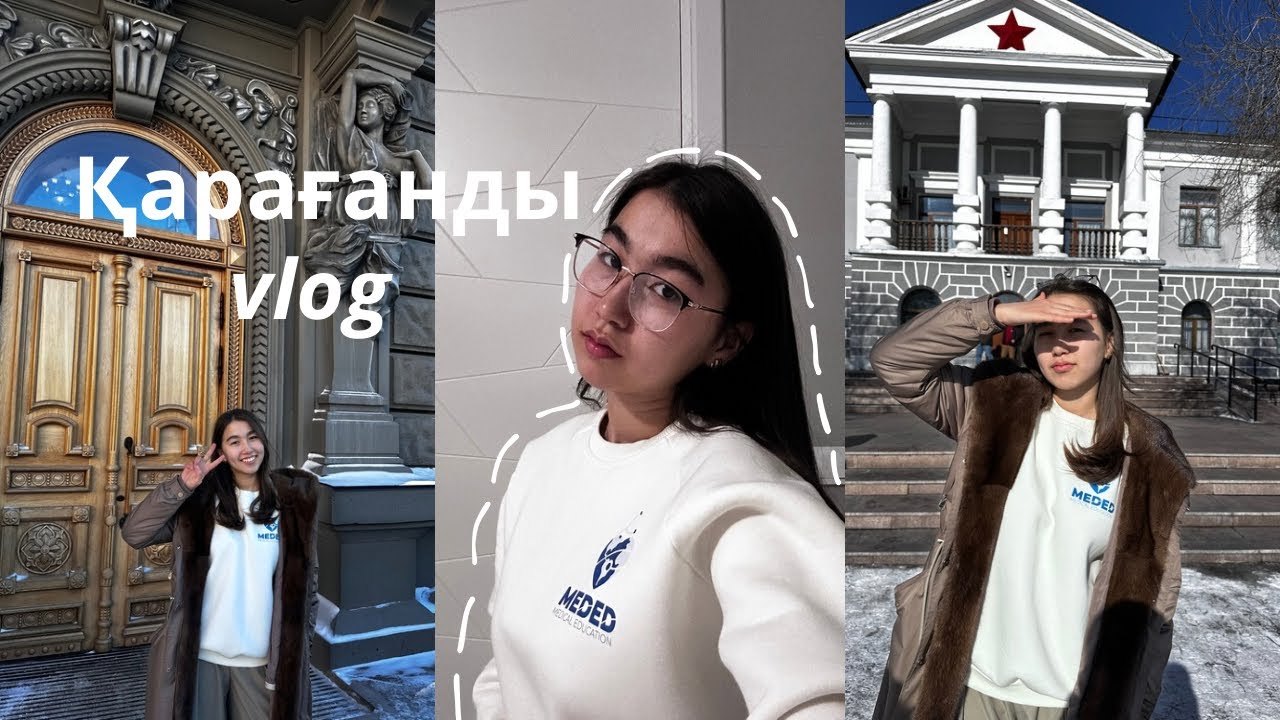 VLOG: Karagandy 😍Med.ed әпкелерімен саяхат ✨