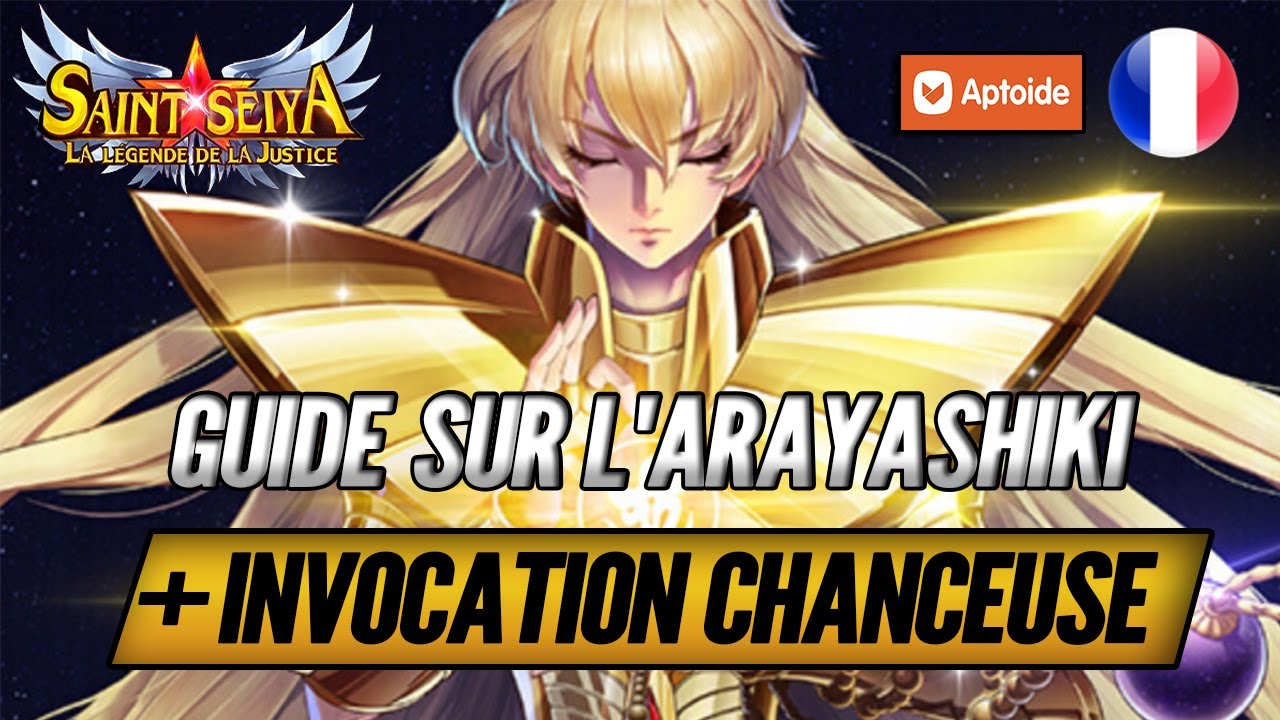 Le Guide sur Arayashiki + Invocation Chanceuse - Saint Seiya Legend of Justice