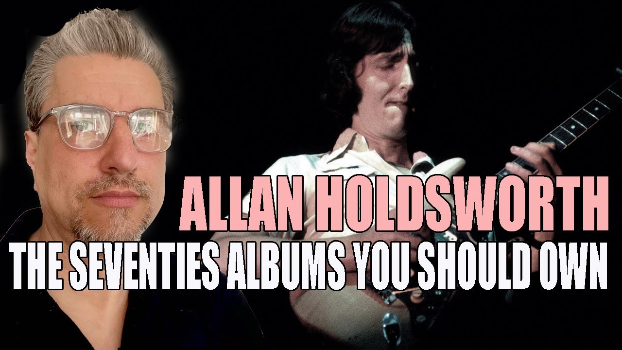 АЛЛАН ХОЛДСВОРТ | The Essential Seventies Albums | все альбомы 70-х!