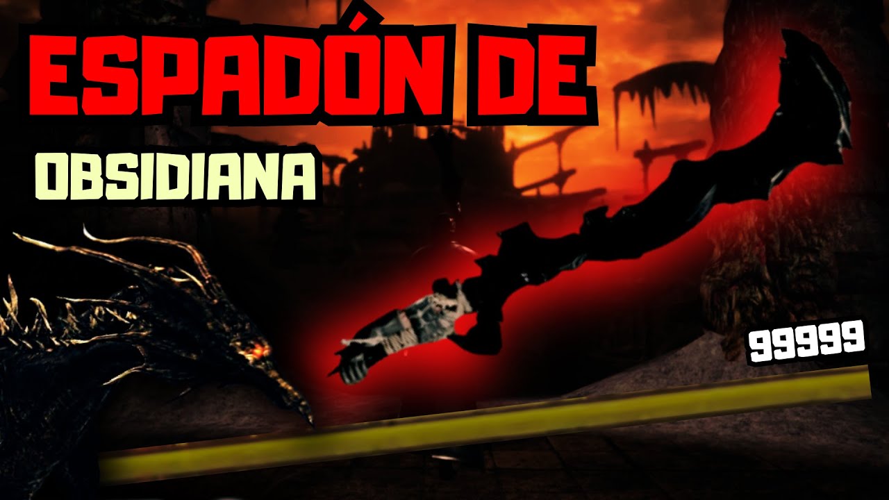 Me paso DARK SOULS con el ESPADÓN DE OBSIDIANA
