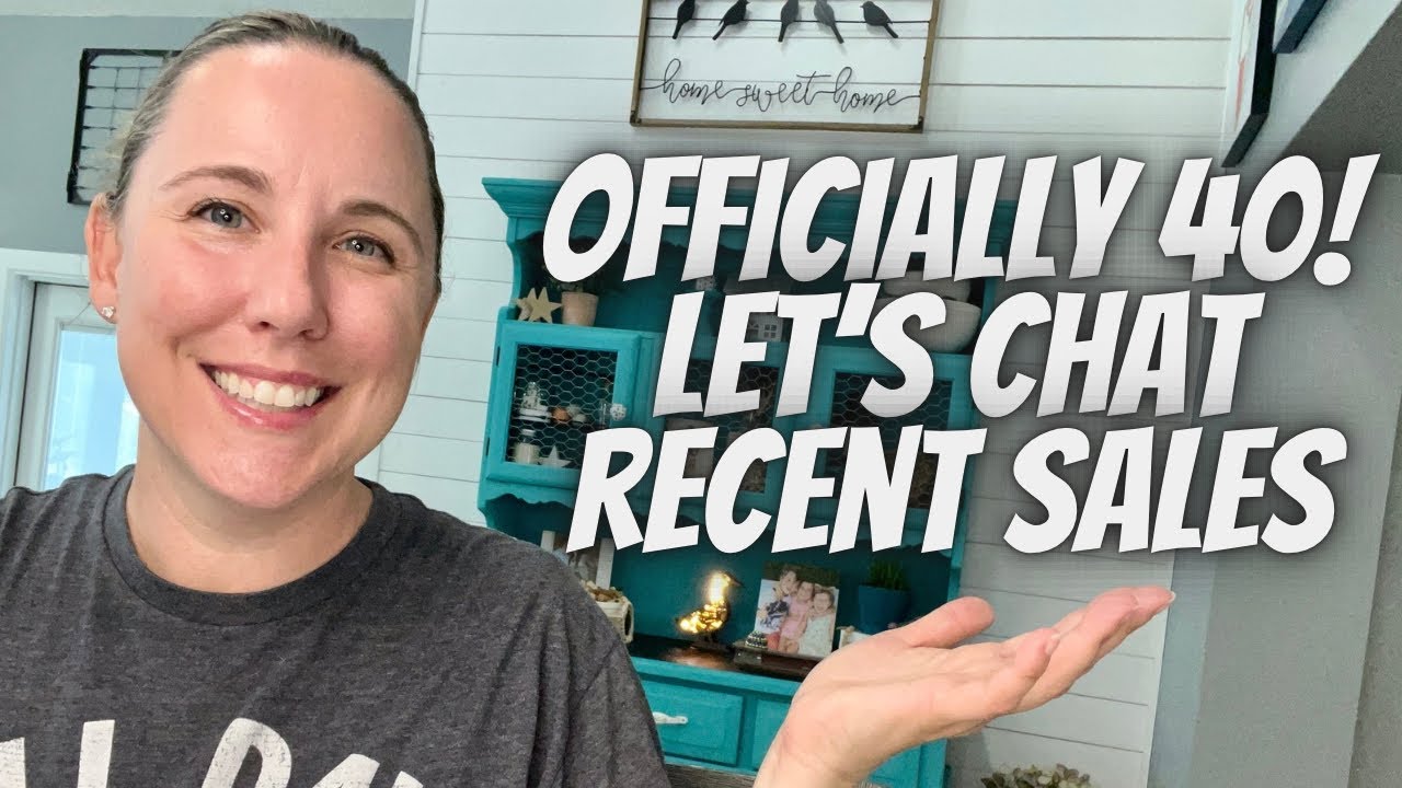 Top 40 Sales What Sold - Turning 40 - Part Time Reselling & Some Chatty Life Updates