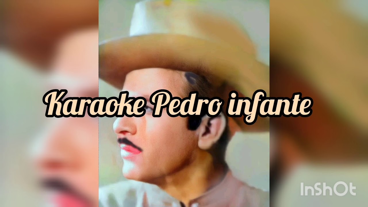 Muy Despacito karaoke pedro infante