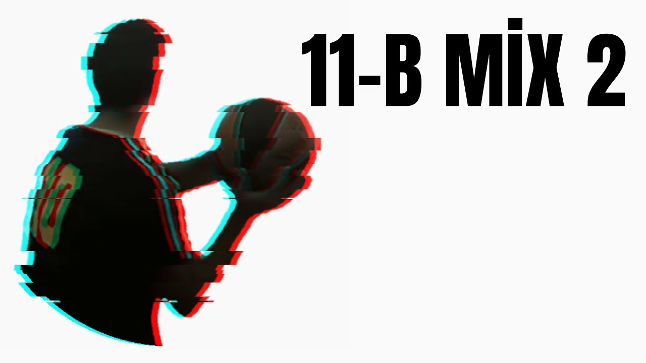 11-B MİX 2 | &Ccedil;ATALCA ANADOLU LİSESİ